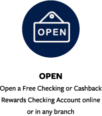 Open a free or cashback rewards checking account online or in any branch